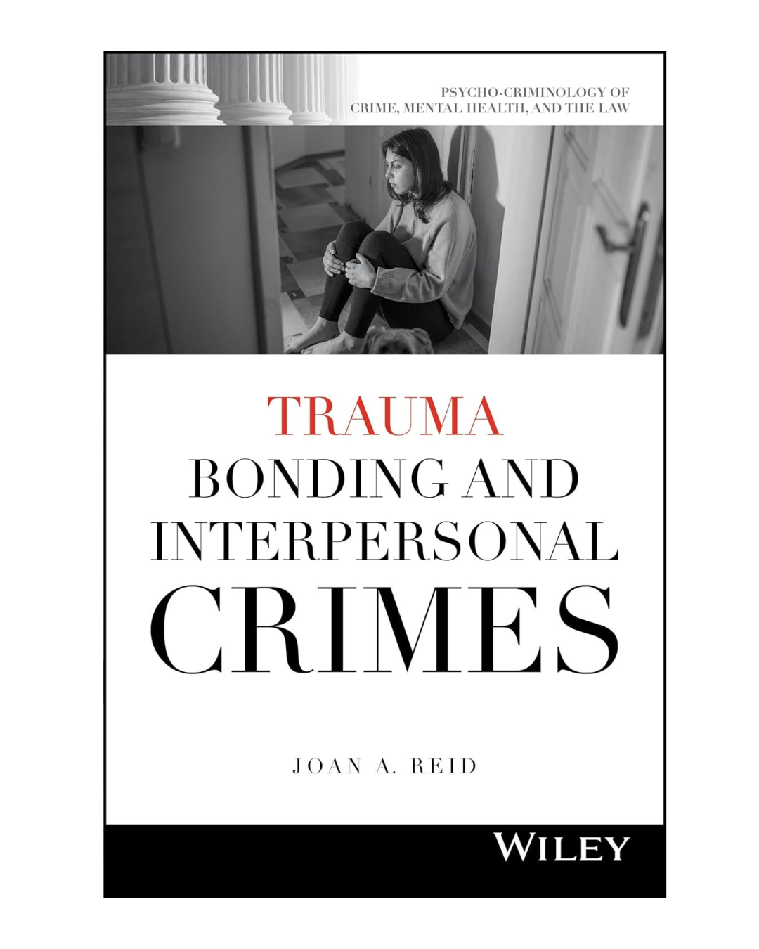 Trauma Bonding & Interpersonal Crimes